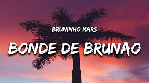 Bruninho Mars - Bonde do Brunão (Letra / Lyrics) | Bruno Mars Brazil Song