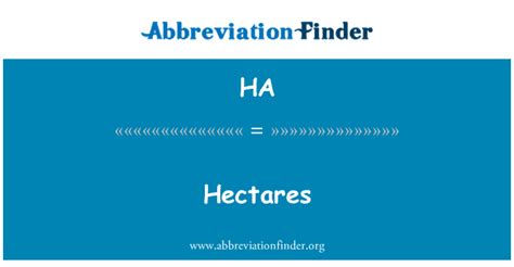 HA stands for Hectares | Abbreviation Finder
