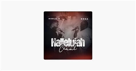 Hallelujah Chant Lyrics by Noble G & Nosa | GbeduHQ