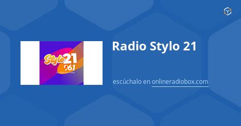 Radio Stylo 21 – playlist - co hralo | Online Radio Box