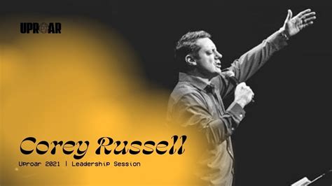 Corey Russell | A Critical Message for Christain Leaders Uproar 2021 ...