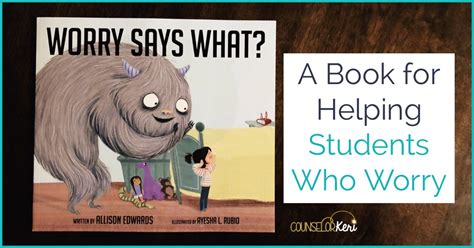 Worry Says What? Book about Worry for School Counseling