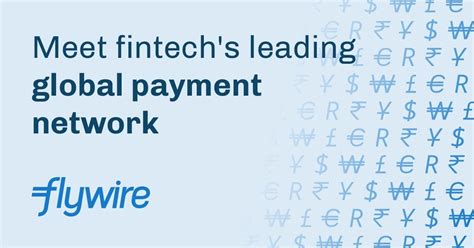 Fintech's Leading Global Payment Network | Flywire