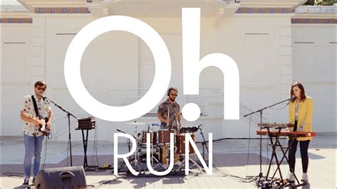 Oh - Run (vidéo live) - YouTube