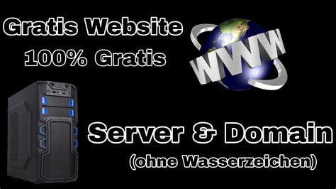 KOSTENLOSE WEBSITE erstellen mit GRATIS DOMAIN - SERVER und DOMAIN ...