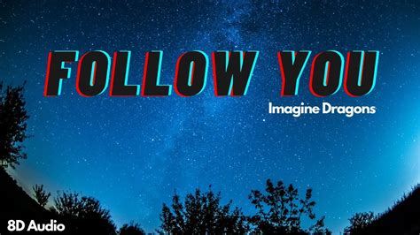 Follow you | Imagine dragons | 8D Audio - YouTube