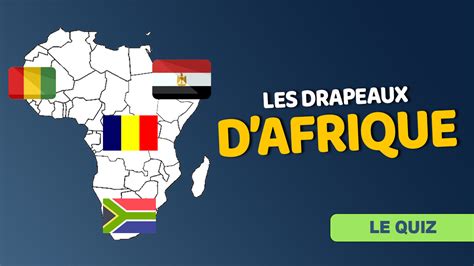 Quiz - Les drapeaux africains - Page 2 à 3 - quiz-culture-generale.com