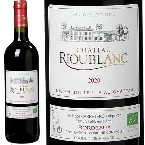 Bordeaux Rouge 2020 Bio - Château Rioublanc