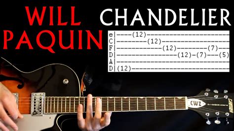 Will Paquin Chandelier Guitar Lesson / Guitar Tab / Guitar Tabs / Guitar Chords / Guitar Cover