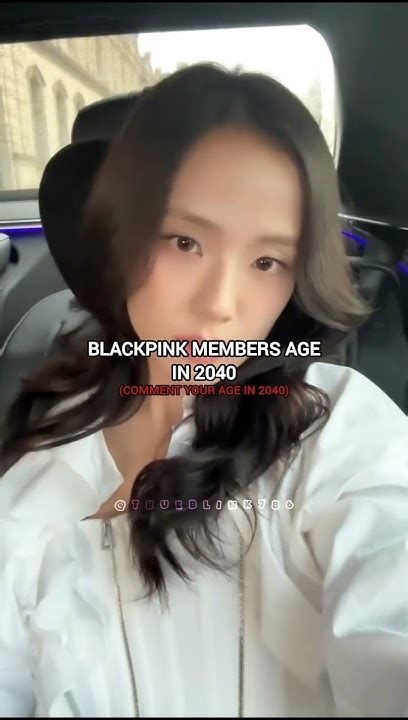 Comment your age in 2040 #kpop #music #blackpink #lisa #jennie #rosé # ...