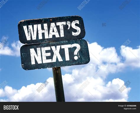 Whats Next? Sign Image & Photo (Free Trial) | Bigstock