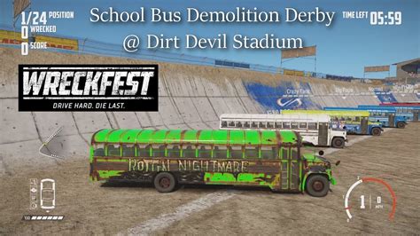 WRECKFEST - School Bus Demolition Derby @ Dirt Devil Stadium