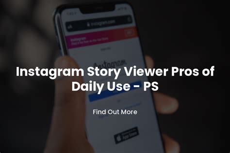 Instagram Story Viewer Pros of Daily Use - PS - 2A Magazine