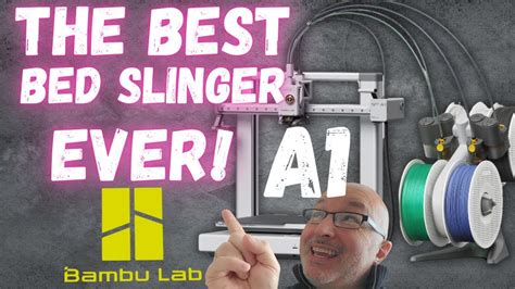 Bambu Labs A1 The BEST Bed Slinger 3D Printer EVER - YouTube