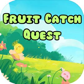 Fruit Catch Quest - TapTap