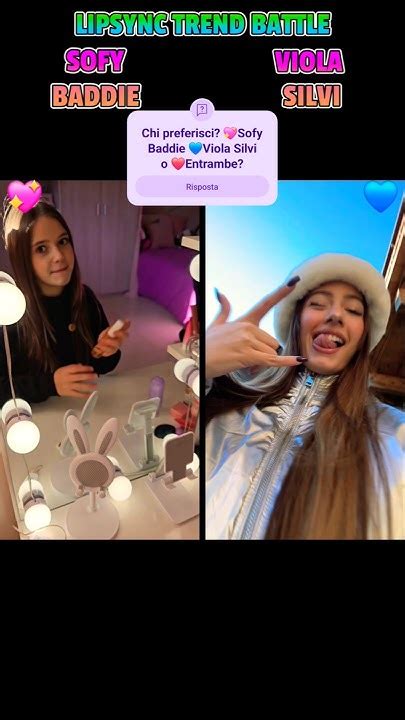 CHI È PIÙ BADDIE?😈 💖Sofy Baddie 💙Viola Silvi ️Entrambe?🤭 NEW LIPSYNC ...