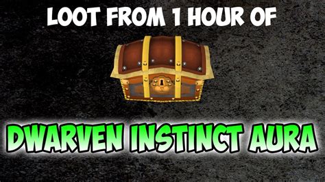 Loot from 1 hour of Dwarven Instinct Aura! - YouTube