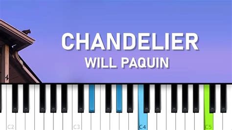 Will Paquin - Chandelier (Piano Tutorial)