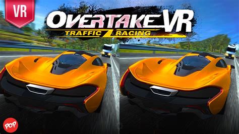 Overtake VR 3D SBS Video Gameplay Traffic Racing 100+ tracks