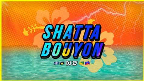 DJ ZY - MIX SHATTA BOUYON 