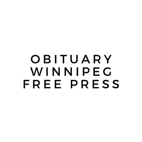 Winnipeg Free Press Obituary Publication | Ethical Death Care