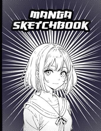 Manga Sketchbook: Carnet de Dessin Manga - Carnet de Croquis Manga ...