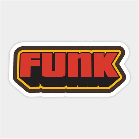 Funk - Funk - Sticker | TeePublic