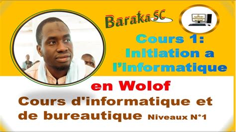 Cours 1: Initiation a l’informatique en Wolof