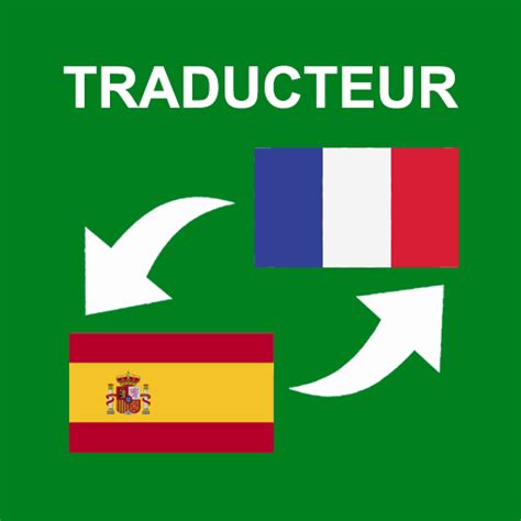 Français Espagnol Traducteur – Applications sur Google Play