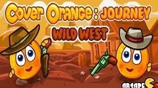 COVER ORANGE: JOURNEY WILD WEST free online game on Miniplay.com