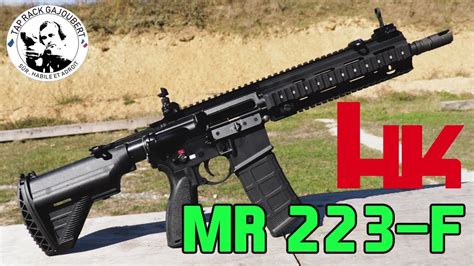 PRESENTATION OF THE MR 223-F THE CIVILIAN VERSION OF THE HK 416-F OF THE FRENCH ARMY