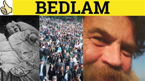 🔵 Bedlam - Bedlam Meaning - Bedlam Examples - Bedlam Definition