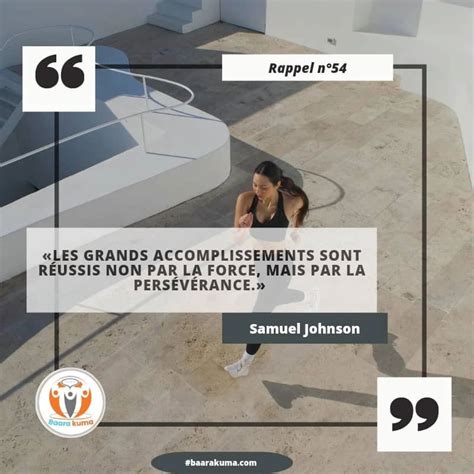 La citation 'Les grands accomplissements sont réussis non par la force ...