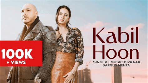 Kabil Hoon | B Praak | Sargun Mehta | New Punjabi song 2024 | New ...