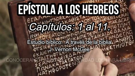 HEBREOS 1 AL 13 PREDICA BIBLICA audio biblia - estudio bíblico A TRAVES ...
