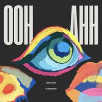 Ooh Ahh Song Download: Play & Listen Ooh Ahh all MP3 Song by Vizi0nary ...