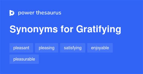 GRATIFYING Synonyms: 1 502 Similar Words & Phrases