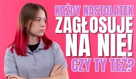 Ka Dy Nastolatek Zag Osuje Na Nie Samequizy