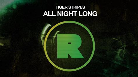 Tiger Stripes All Night Long Youtube