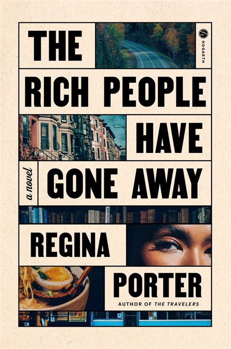 The Rich People Have Gone Away By Regina Porter Goodreads Books To