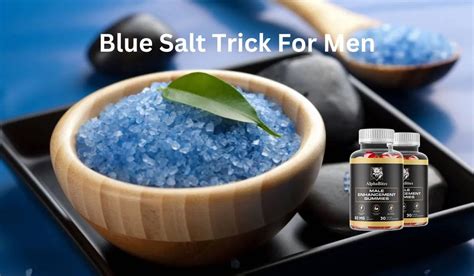 Blue Salt Trick For Men: Does It Really Work?