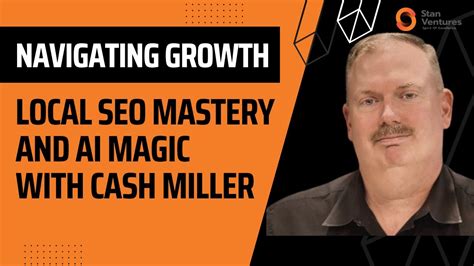 Seo On Air Local Seo Mastery And Ai Magic With Cash Miller Stan Ventures