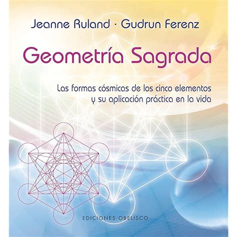 Geometr A Sagrada Desvelando El Significado Espiritual De Varias