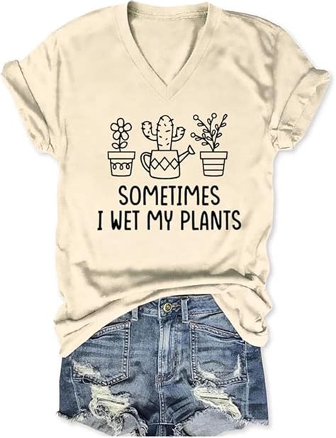 Gardening Shirts For Women Plant Lover V Neck Tshirt Sometimes I Wet My