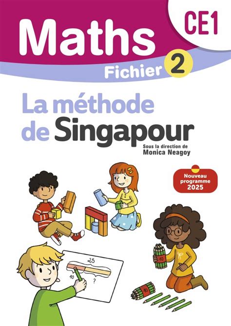 Mathématiques CE1 2025 Méthode de Singapour Fichier élève 2 La