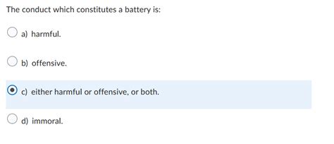 Solved The Conduct Which Constitutes A Battery Is A Chegg