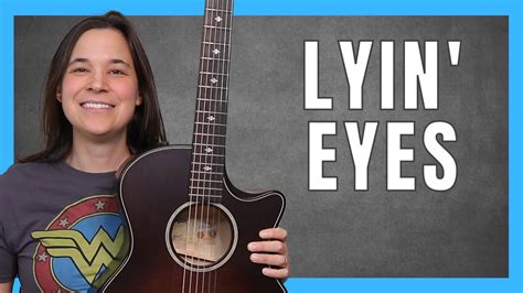 Lyin Eyes Chords Guitar Lesson Lauren Bateman Guitar