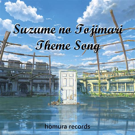 Suzume No Tojimari Theme Song Lagu Dan Lirik Oleh Homura Records