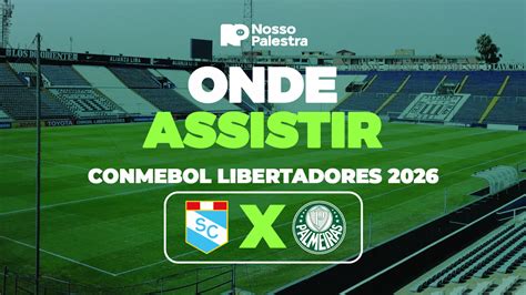 Sporting Cristal-PER x Palmeiras: onde assistir jogo pela Libertadores