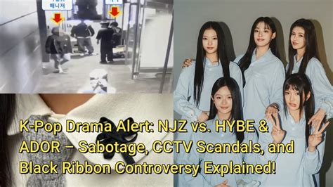 K Pop Drama Alert Njz Vs Hybe Ador Sabotage Cctv Scandals Black